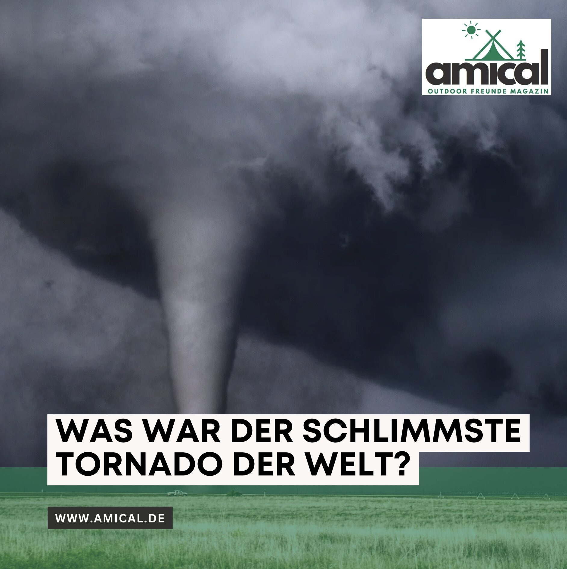 Was war der schlimmste Tornado der Welt?