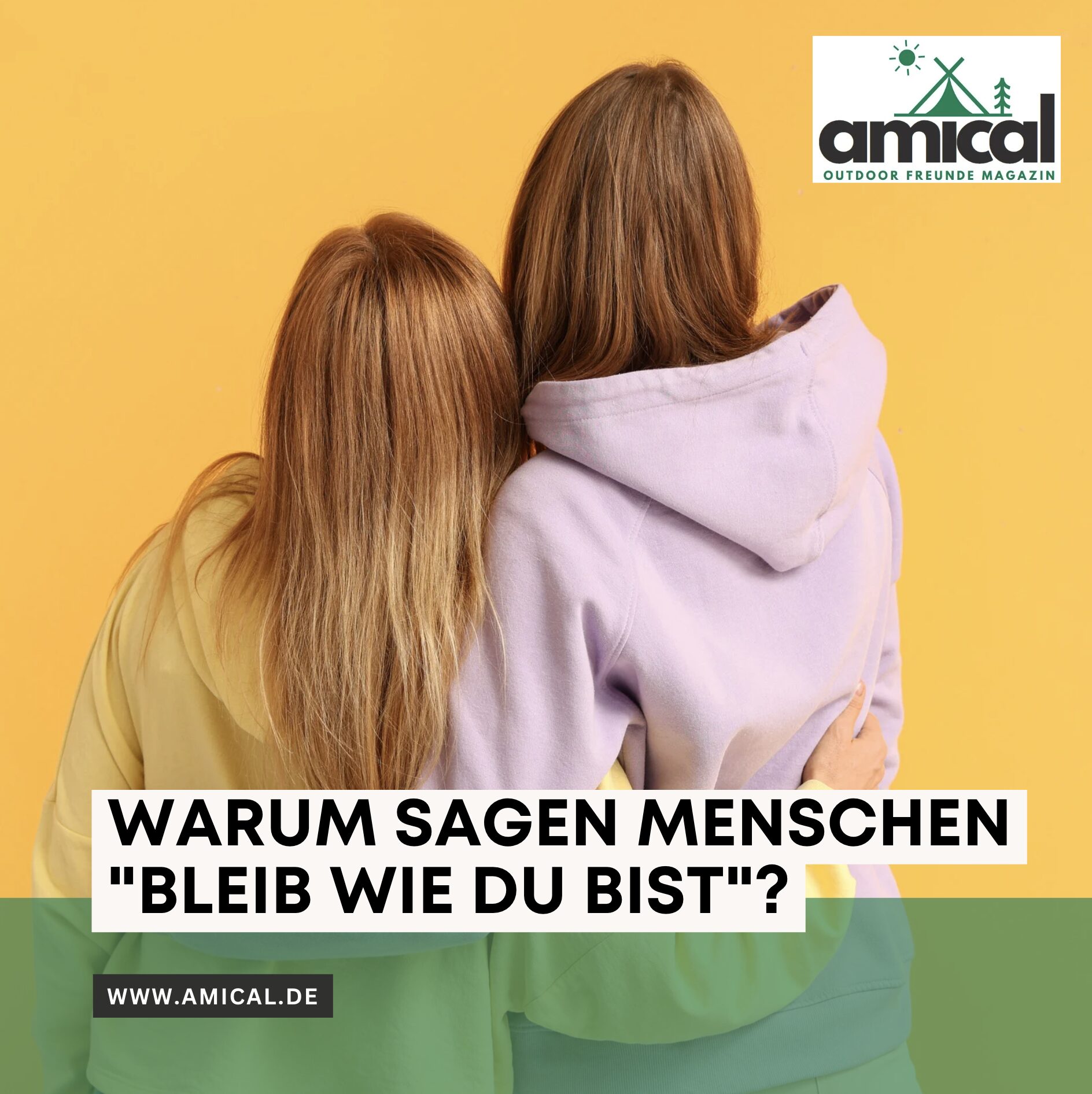 Warum sagen Menschen "Bleib wie du bist"?