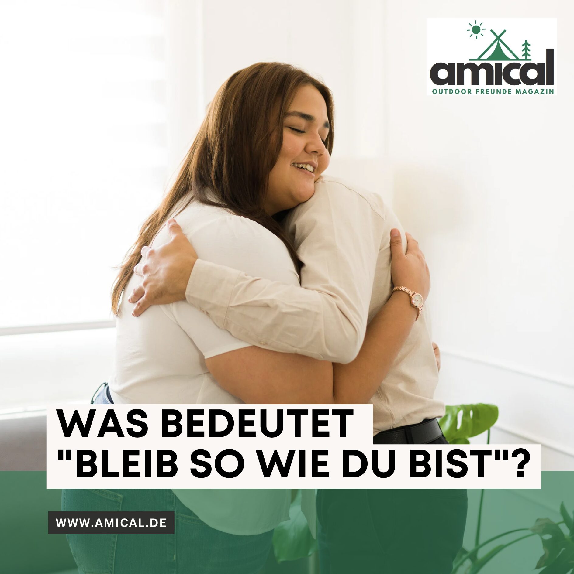 Was bedeutet "Bleib so wie du bist"?