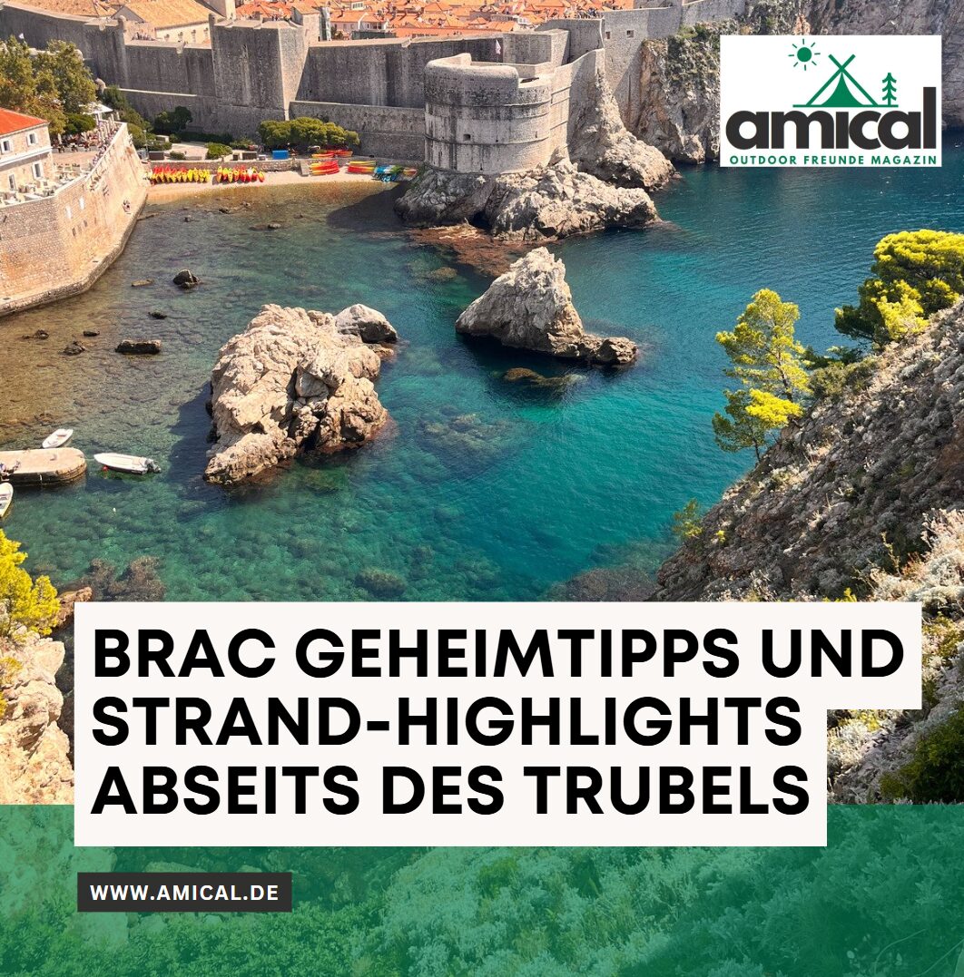 Brac Geheimtipps und Strand-Highlights abseits des Trubels Brac Geheimtipps und Strand-Highlights abseits des Trubels