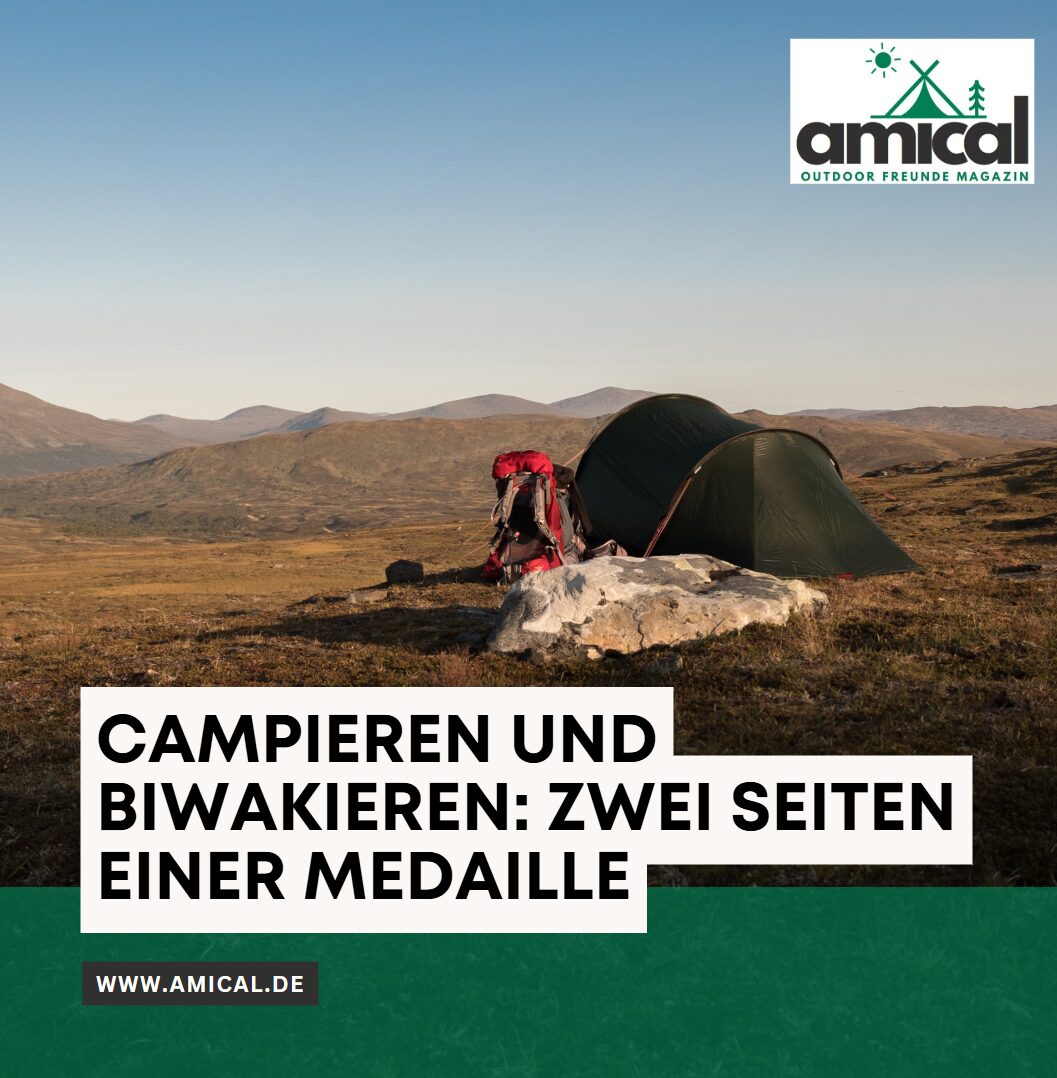 Campieren und Biwakieren Zwei Seiten einer Medaille