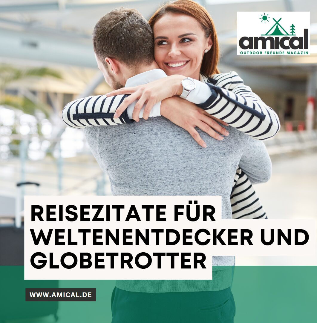Reisezitate für Weltenentdecker und Globetrotter Reisezitate für Weltenentdecker und Globetrotter
