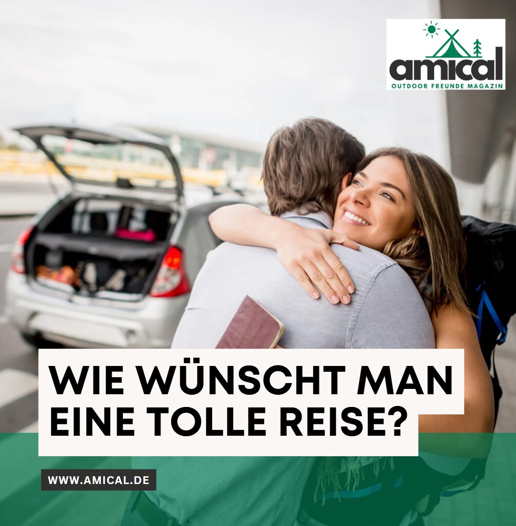 Wünsche zur Reise ins Ausland Wie wünscht man eine tolle Reise Wünsche zur Reise ins Ausland Wie wünscht man eine tolle Reise