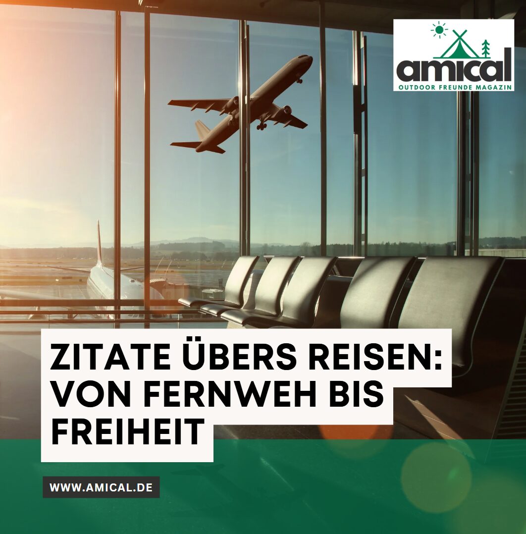 Zitate übers Reisen Von Fernweh bis Freiheit Zitate übers Reisen Von Fernweh bis Freiheit