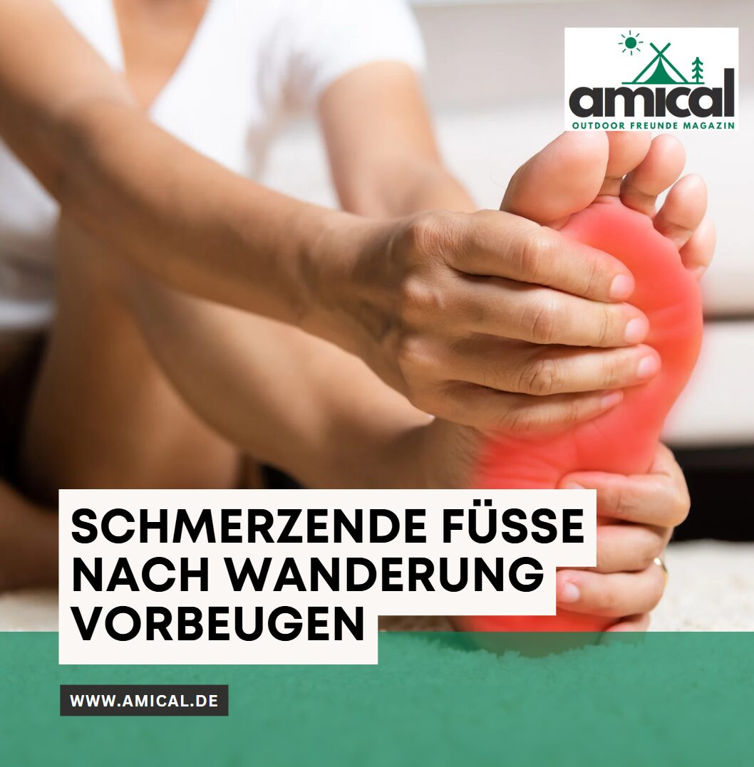 Schmerzende Füße nach Wanderung vorbeugen Vorbereitung ist alles