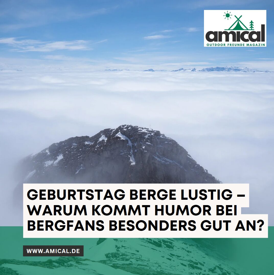 Geburtstag Berge lustig – warum kommt Humor bei Bergfans besonders gut an?