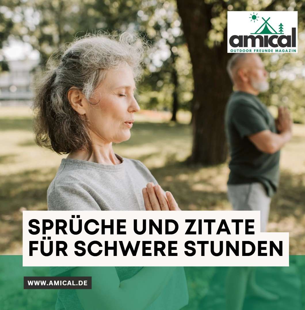 Sprüche und Zitate für schwere Stunden Sprüche und Zitate für schwere Stunden