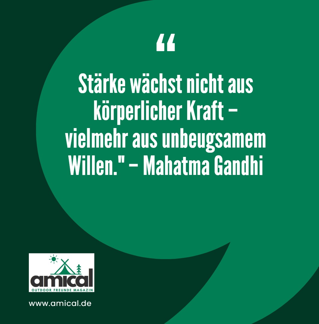 Stärke wächst nicht aus körperlicher Kraft – vielmehr aus unbeugsamem Willen. – Mahatma Gandhi