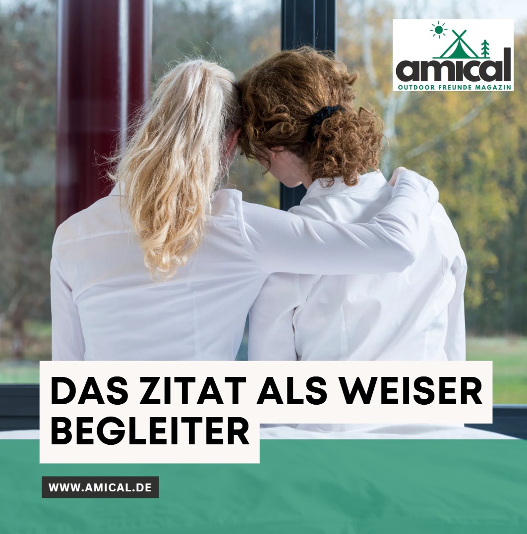 Das Zitat als weiser Begleiter Das Zitat als weiser Begleiter