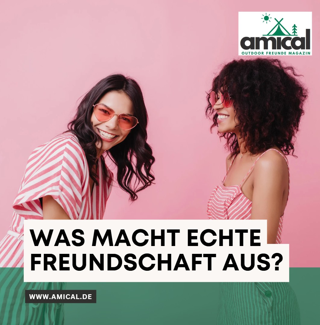 Was macht echte Freundschaft aus