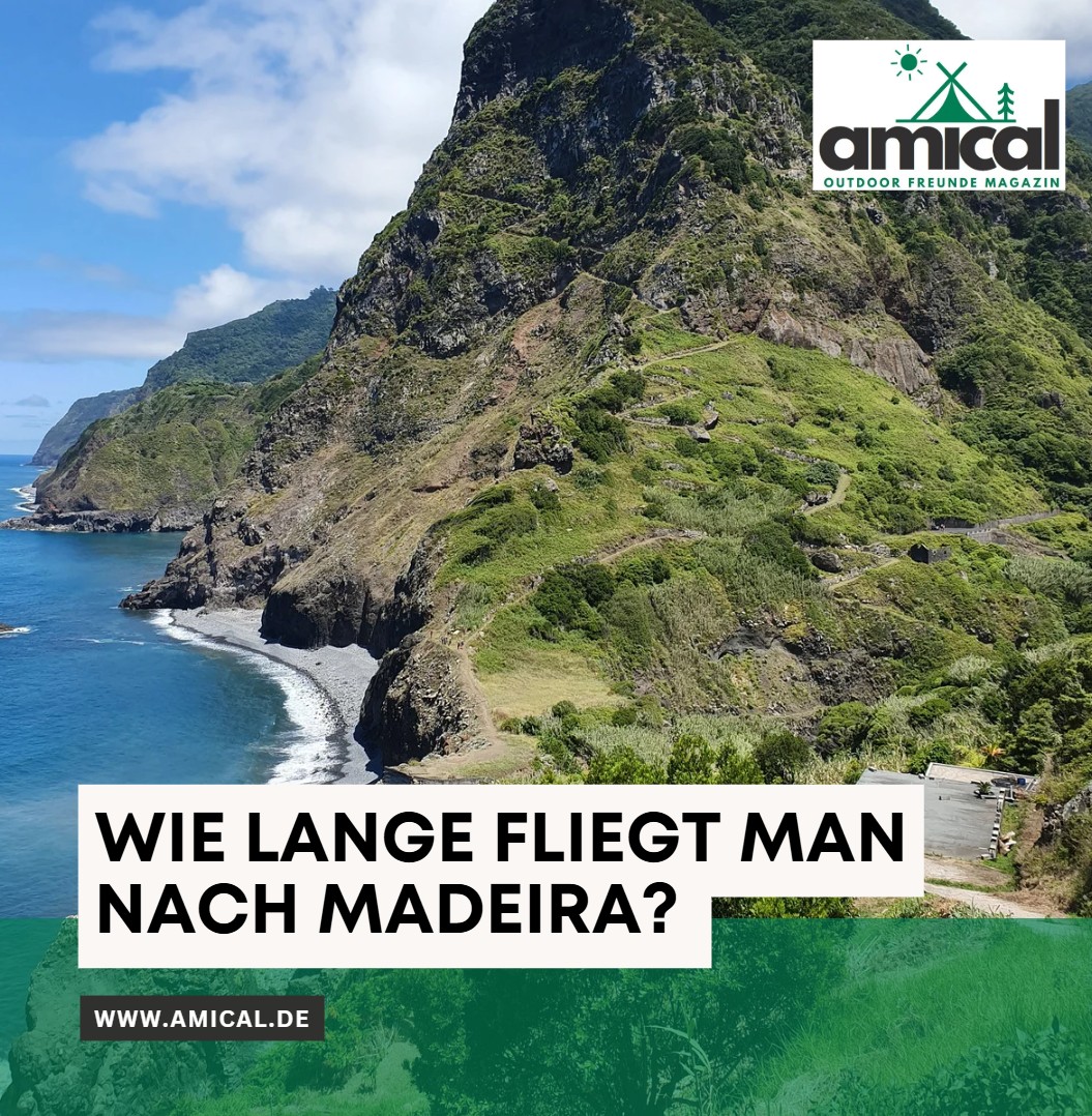 Wie lange fliegt man nach Madeira Unterschiede bei Abflugorten