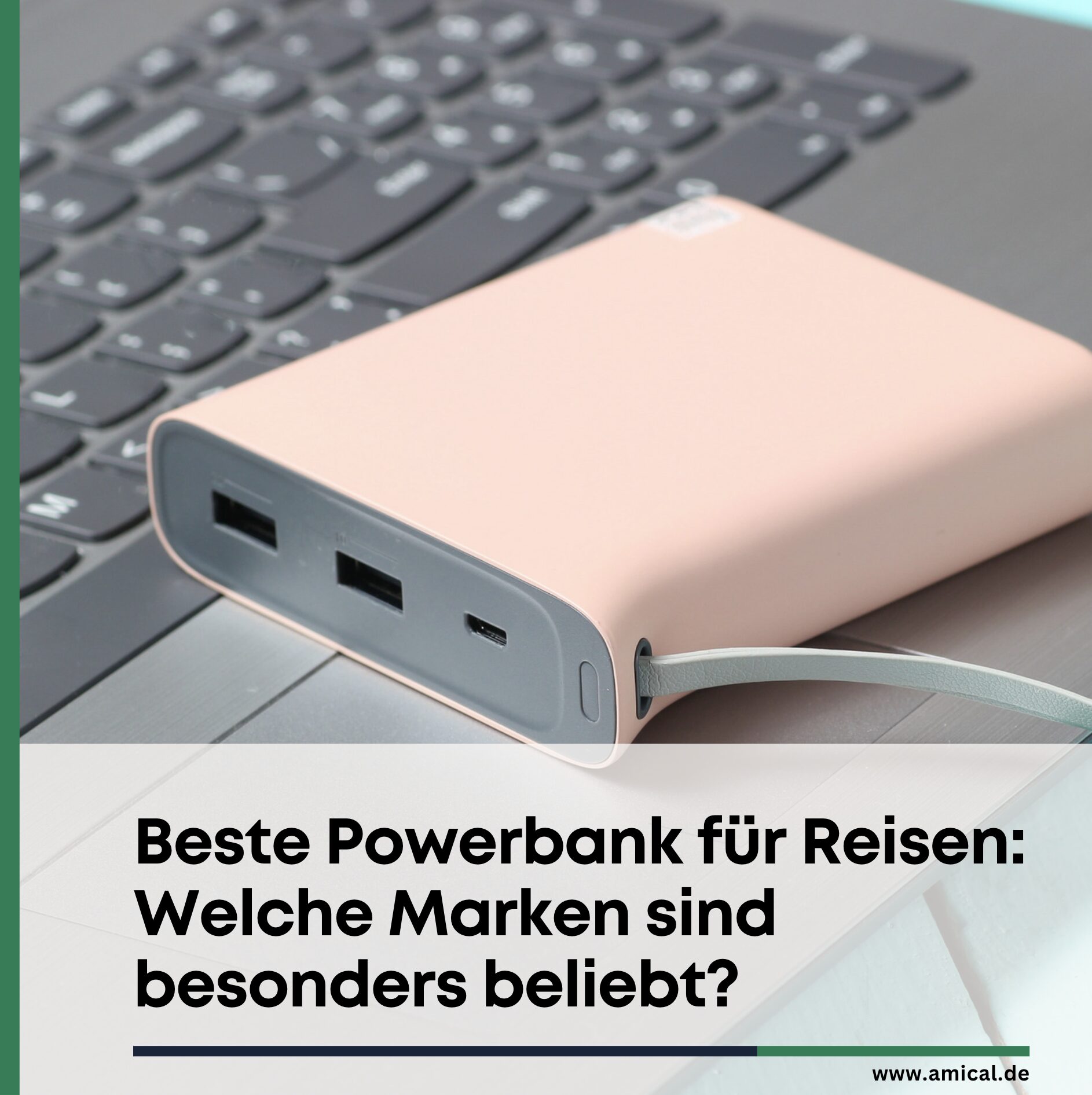 Beste Powerbank für Reisen: Welche Marken sind besonders beliebt?
