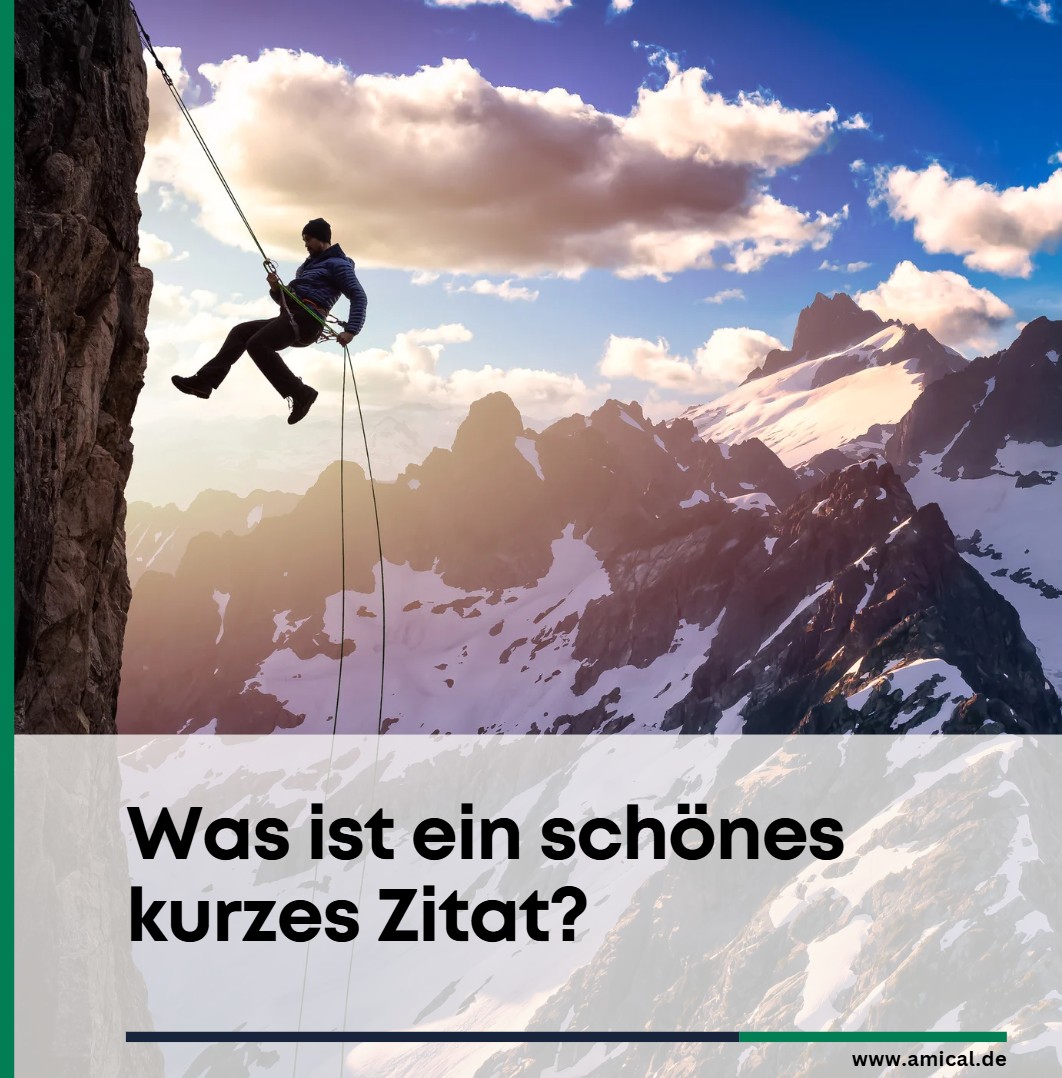 Was ist ein schönes kurzes Zitat
