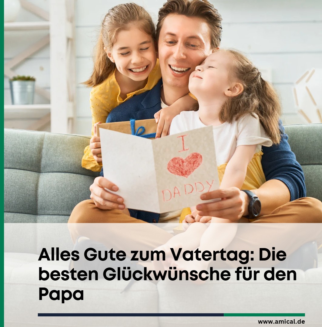 Alles Gute zum Vatertag Die besten Glückwünsche für den Papa