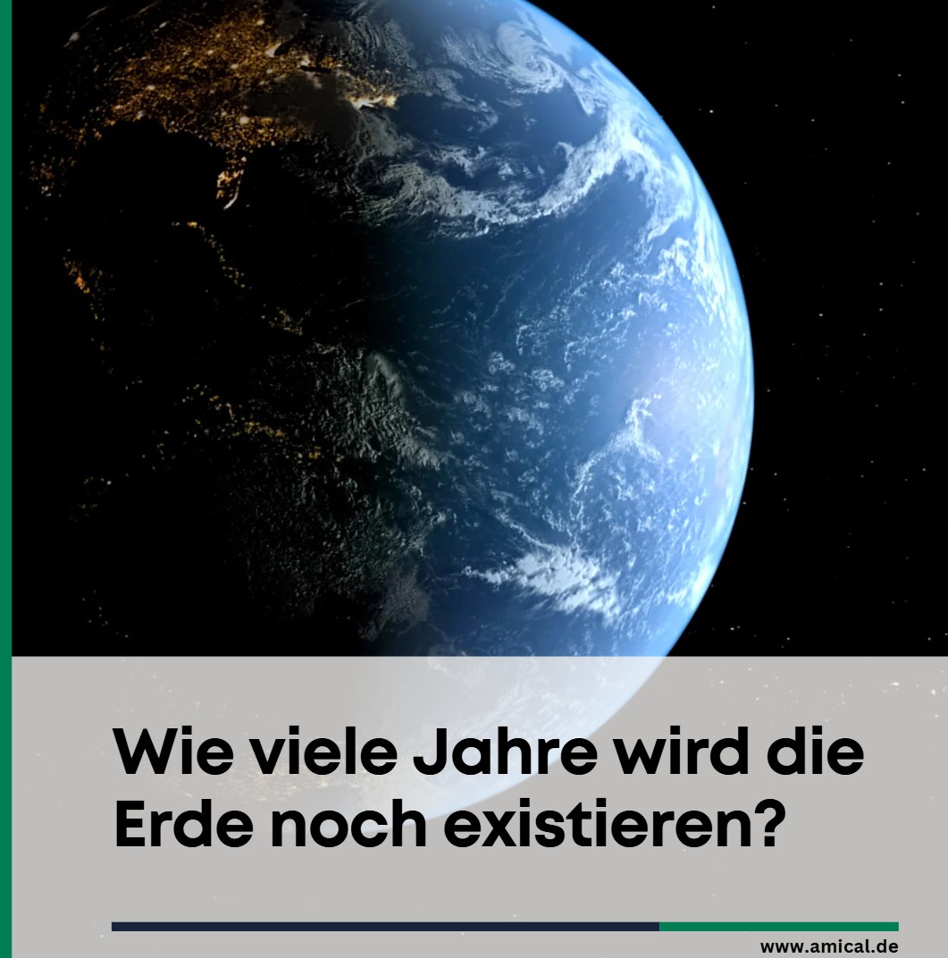 Die Zukunft unseres Planeten Wie viele Jahre wird die Erde noch existieren Die Zukunft unseres Planeten Wie viele Jahre wird die Erde noch existieren