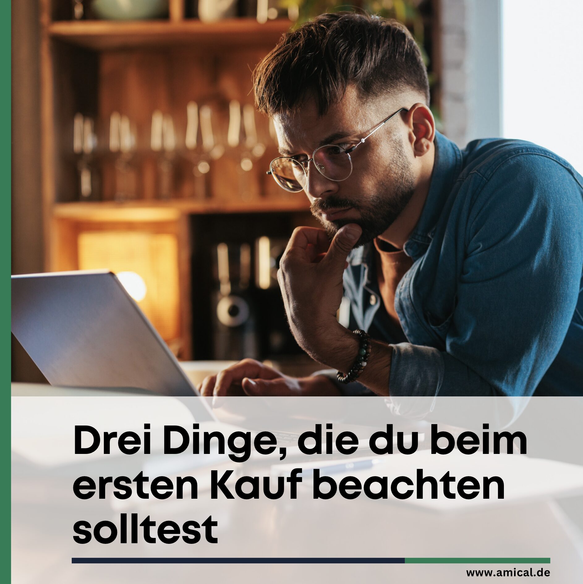 Drei Dinge, die du beim ersten Kauf beachten solltest Drei Dinge, die du beim ersten Kauf beachten solltest