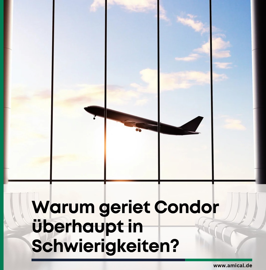 Warum geriet Condor überhaupt in Schwierigkeiten
