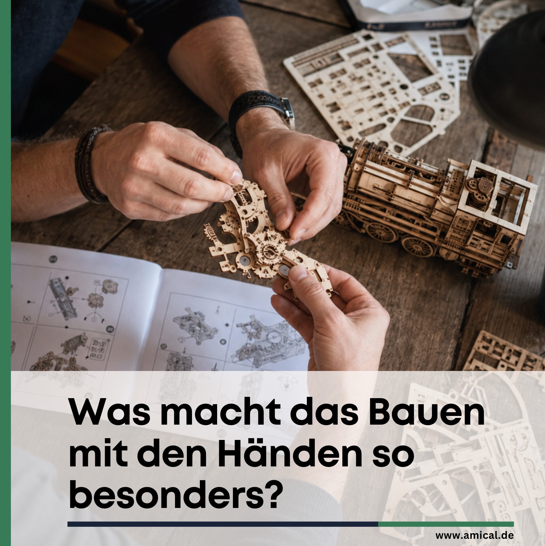 Was macht das Bauen mit den Händen so besonders? Was macht das Bauen mit den Händen so besonders?