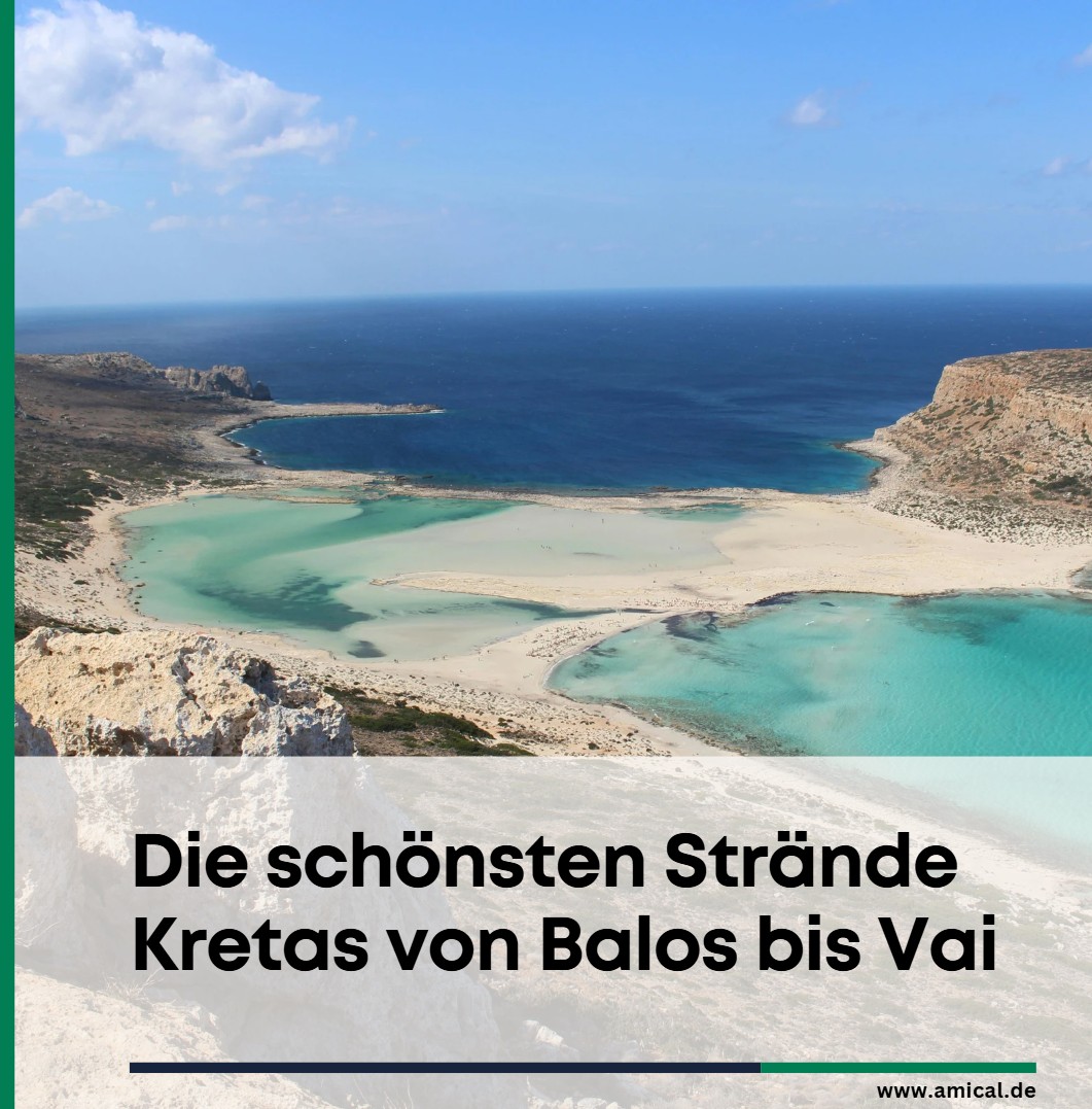 Die schönsten Strände Kretas von Balos bis Vai Die schönsten Strände Kretas von Balos bis Vai