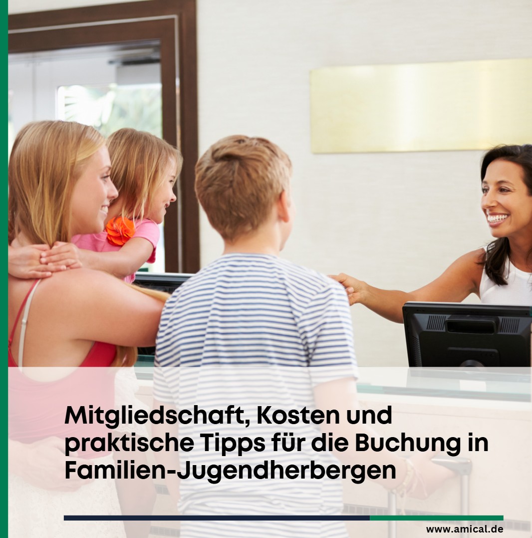 Mitgliedschaft, Kosten und praktische Tipps für die Buchung in Familien-Jugendherbergen Mitgliedschaft, Kosten und praktische Tipps für die Buchung in Familien-Jugendherbergen