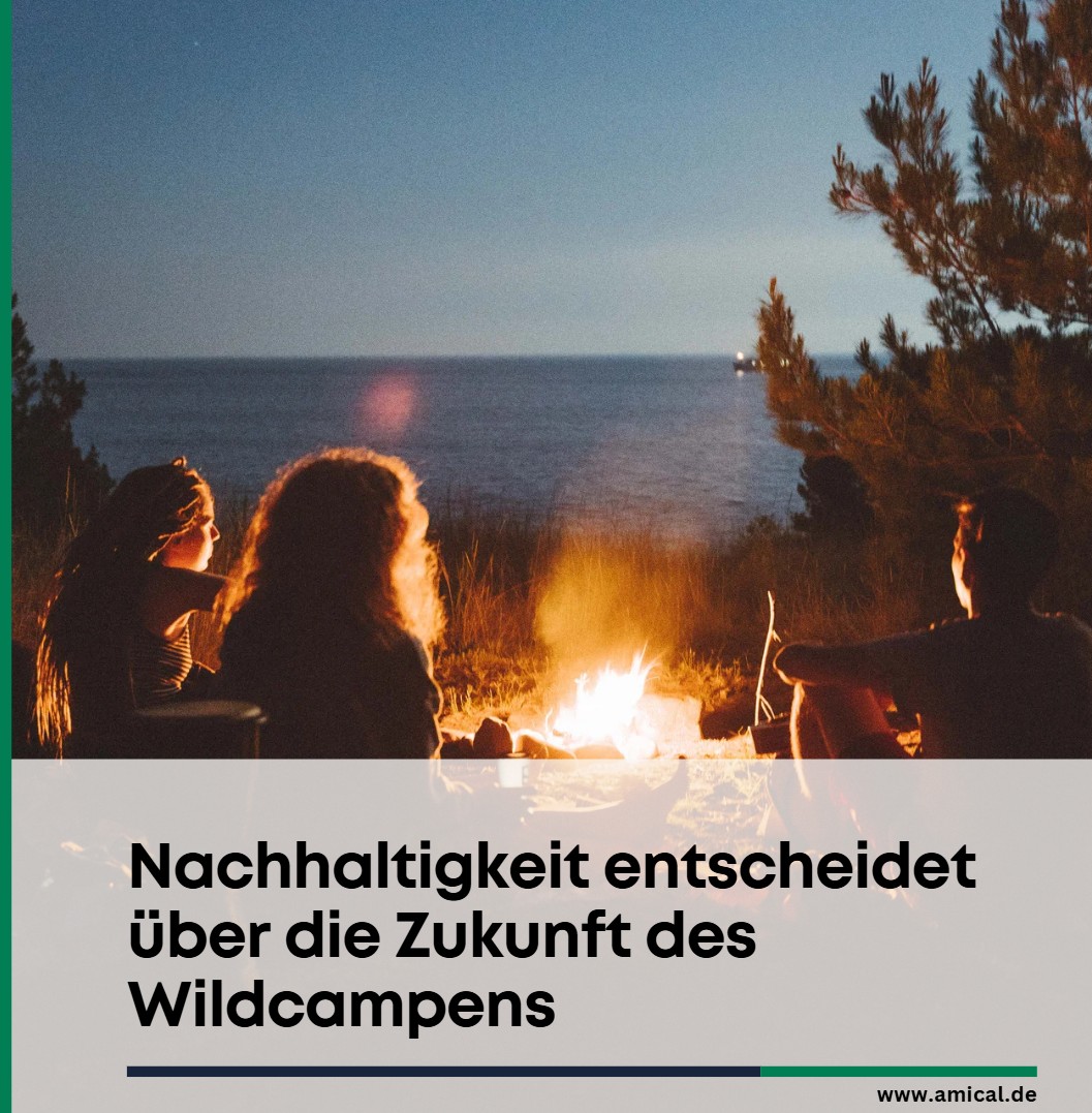 Nachhaltigkeit entscheidet über die Zukunft des Wildcampens Nachhaltigkeit entscheidet über die Zukunft des Wildcampens