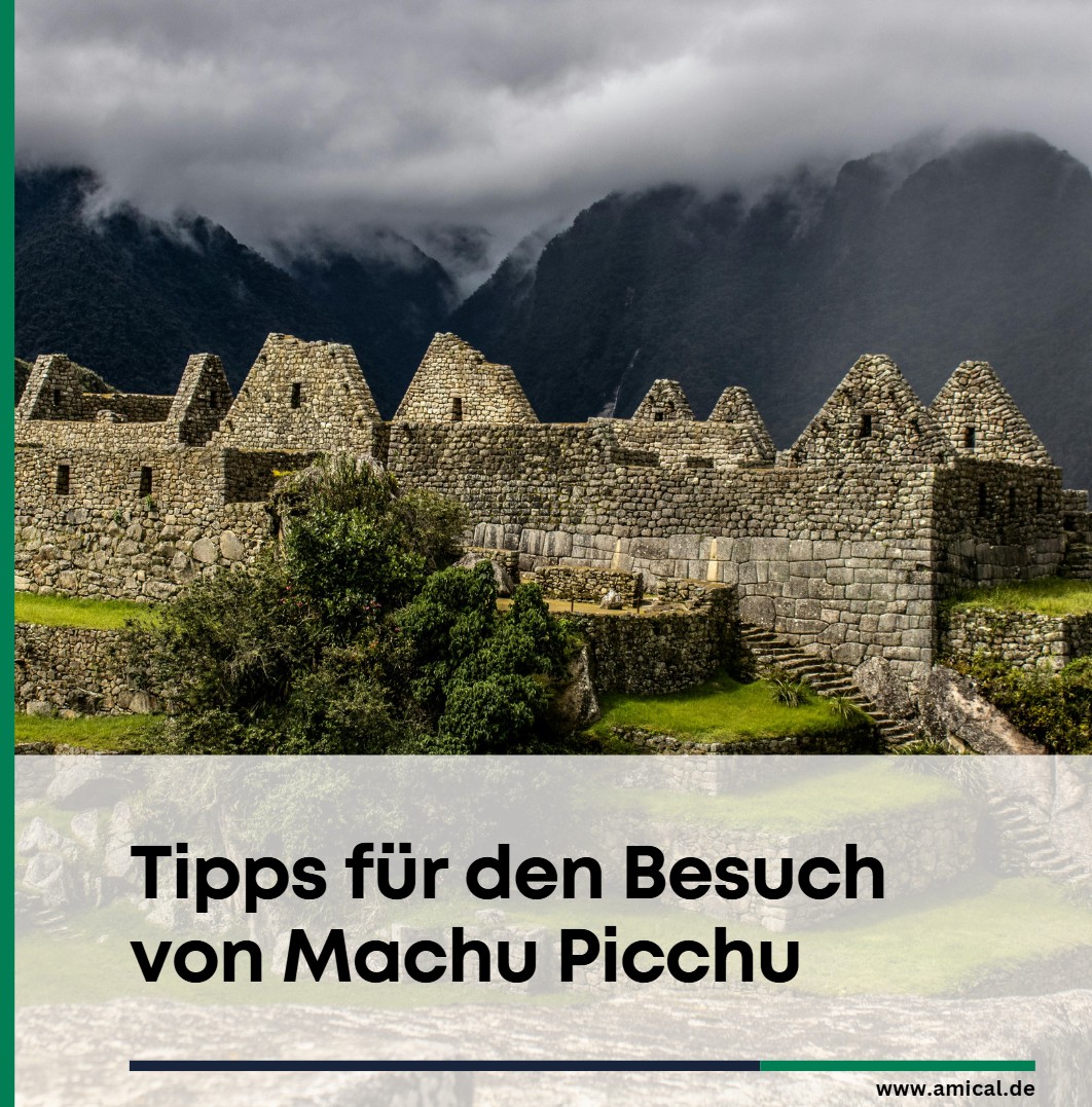 Tipps für den Besuch von Machu Picchu Tipps für den Besuch von Machu Picchu