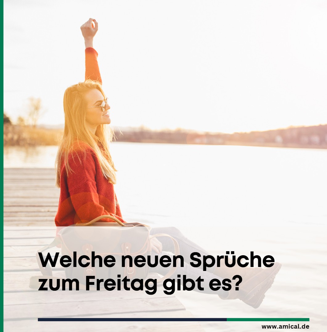 Welche neuen Sprüche zum Freitag gibt es Welche neuen Sprüche zum Freitag gibt es