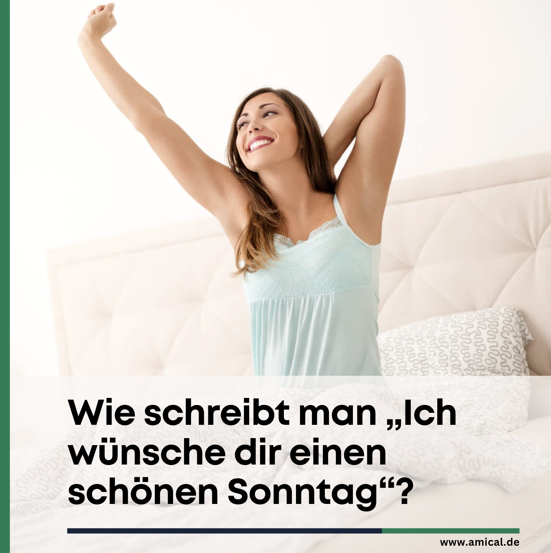 Wie schreibt man „Ich wünsche dir einen schönen Sonntag“?