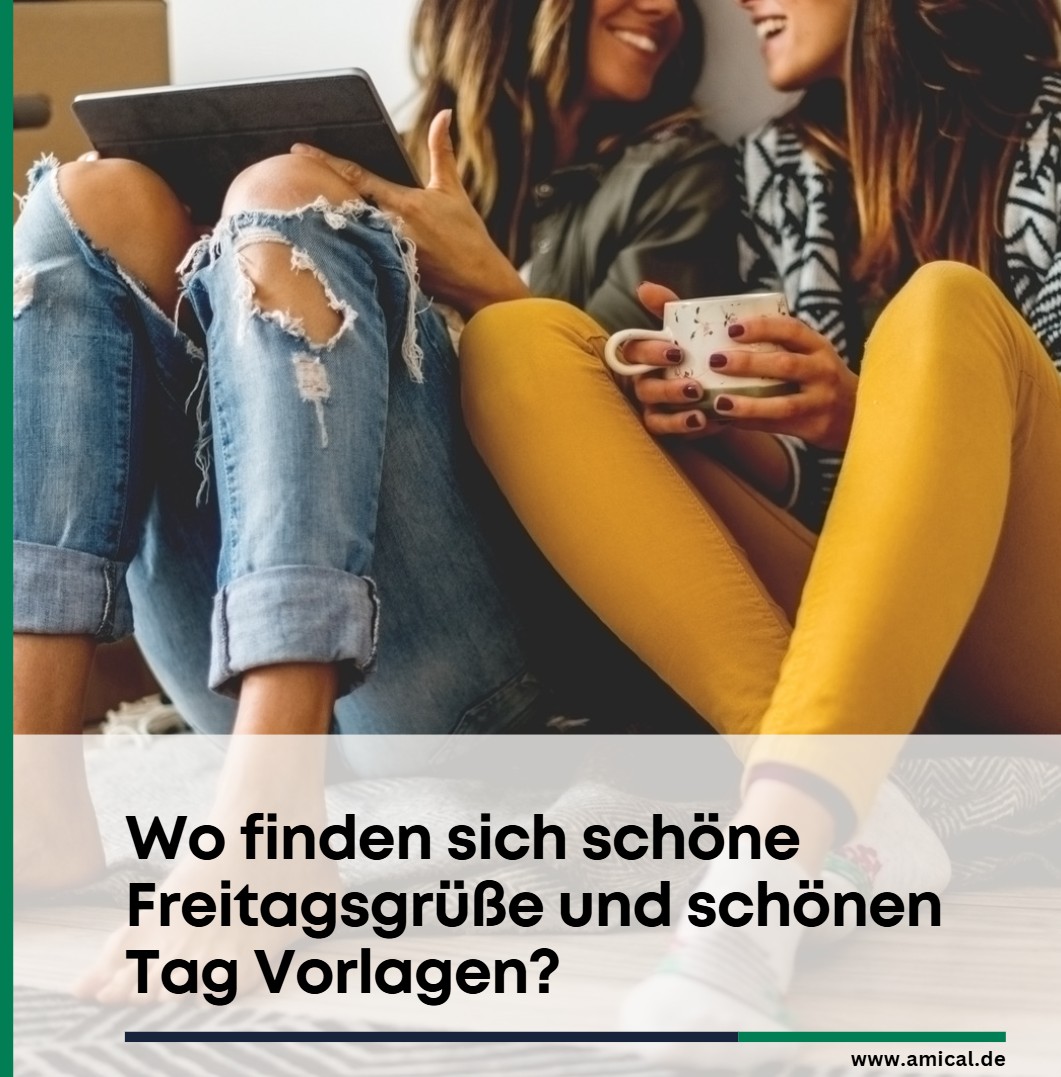Wo finden sich schöne Freitagsgrüße und schönen Tag Vorlagen Wo finden sich schöne Freitagsgrüße und schönen Tag Vorlagen