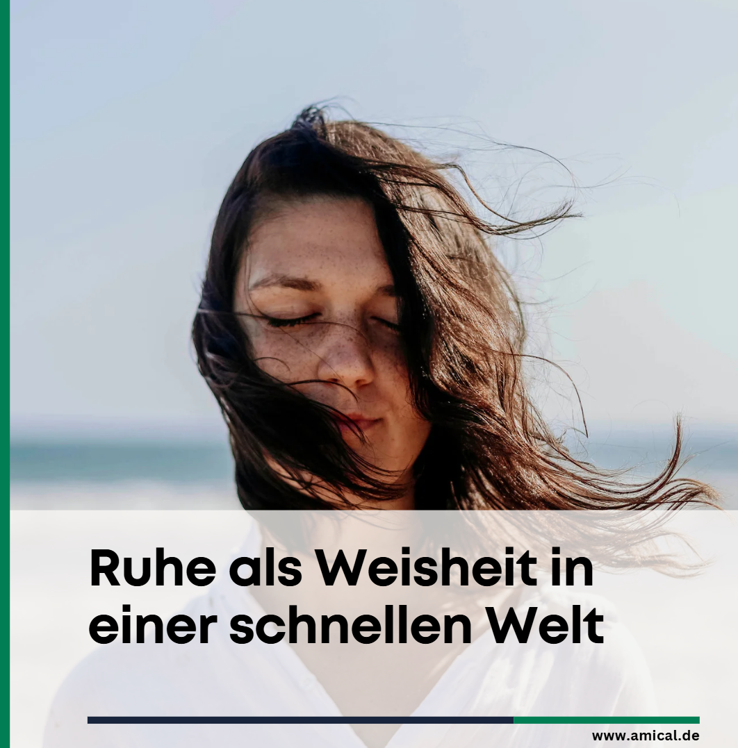 Ruhe als Weisheit in einer schnellen Welt Ruhe als Weisheit in einer schnellen Welt