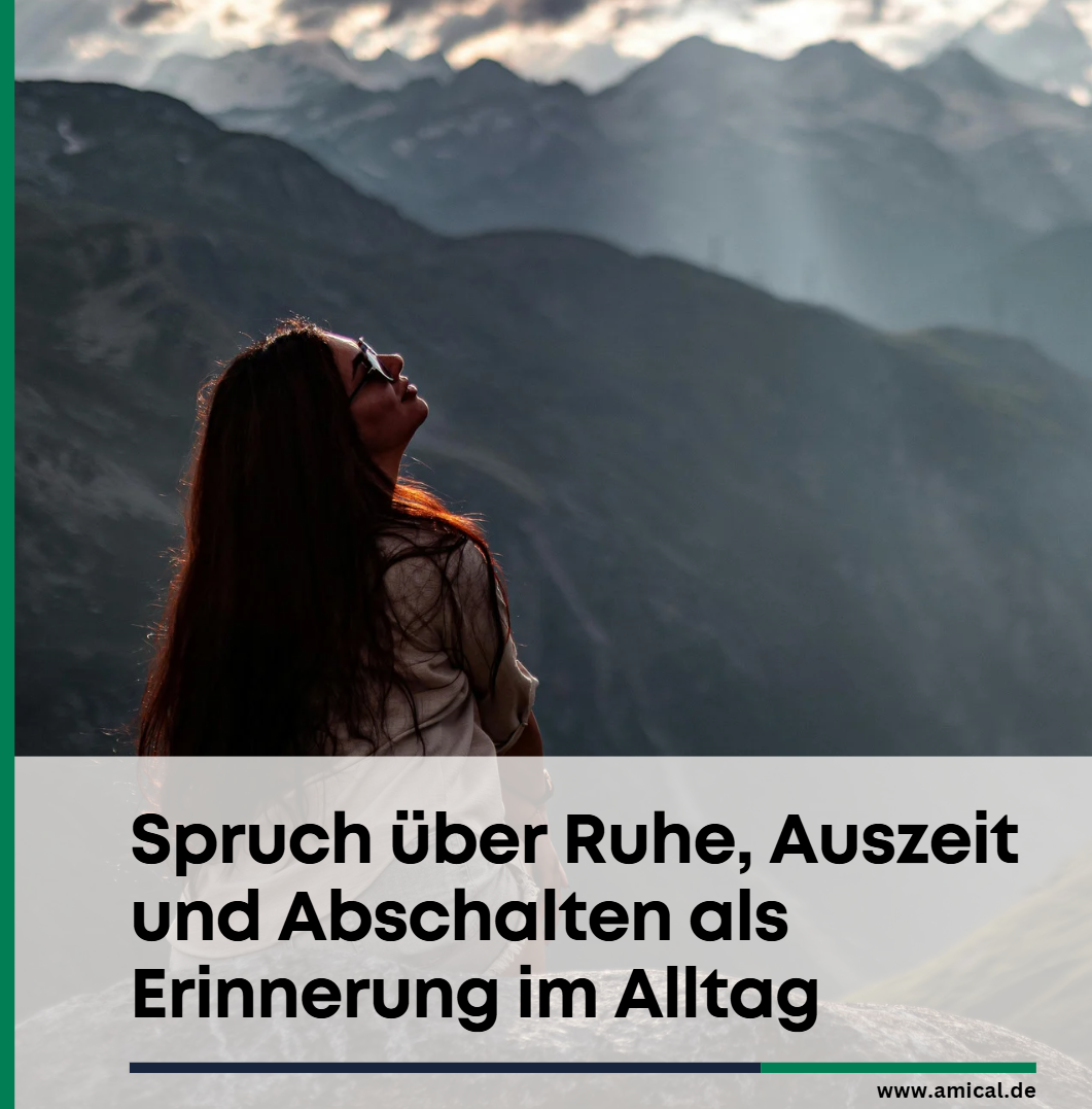 Spruch über Ruhe, Auszeit und Abschalten als Erinnerung im Alltag Spruch über Ruhe, Auszeit und Abschalten als Erinnerung im Alltag